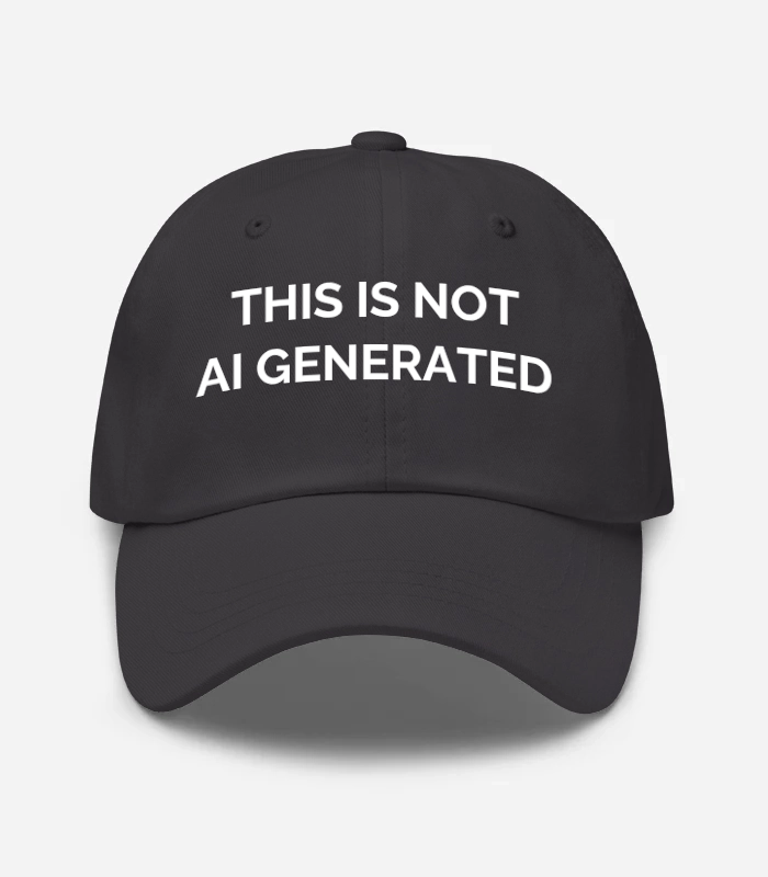 THIS IS NOT AI GENERATED Hat