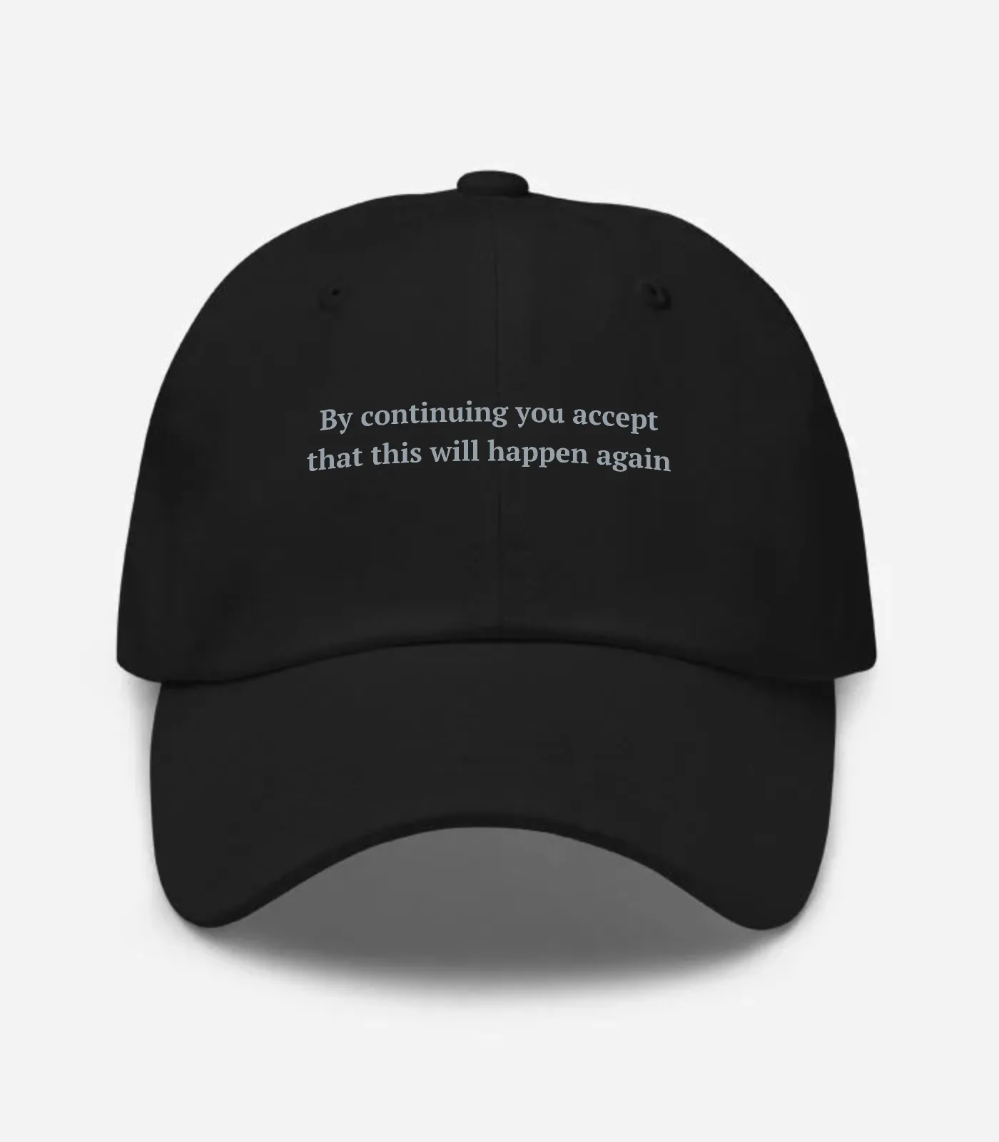 By Continuing You Accept Th... Hat - Black