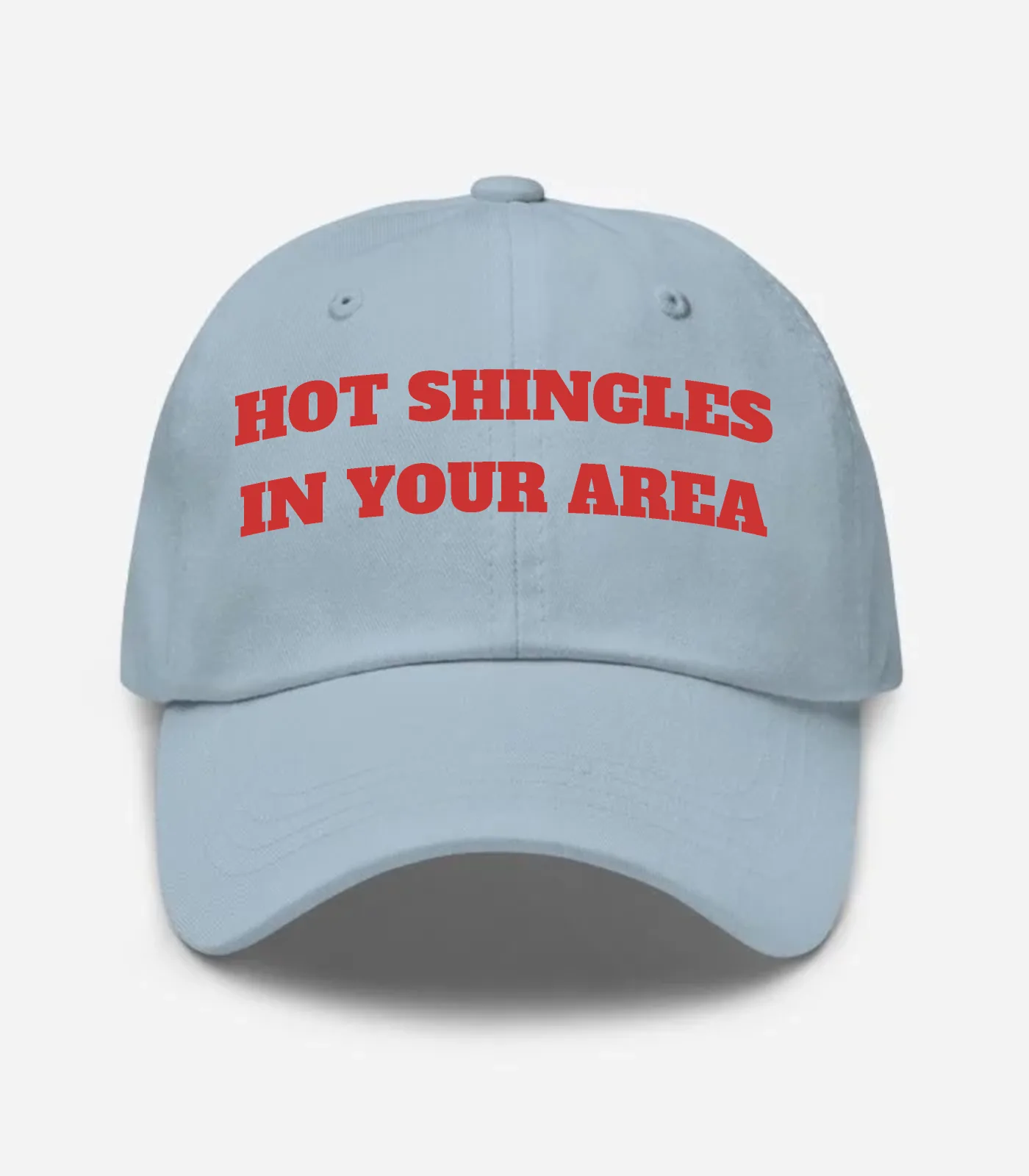 Hot Shingles In Your Area Hat