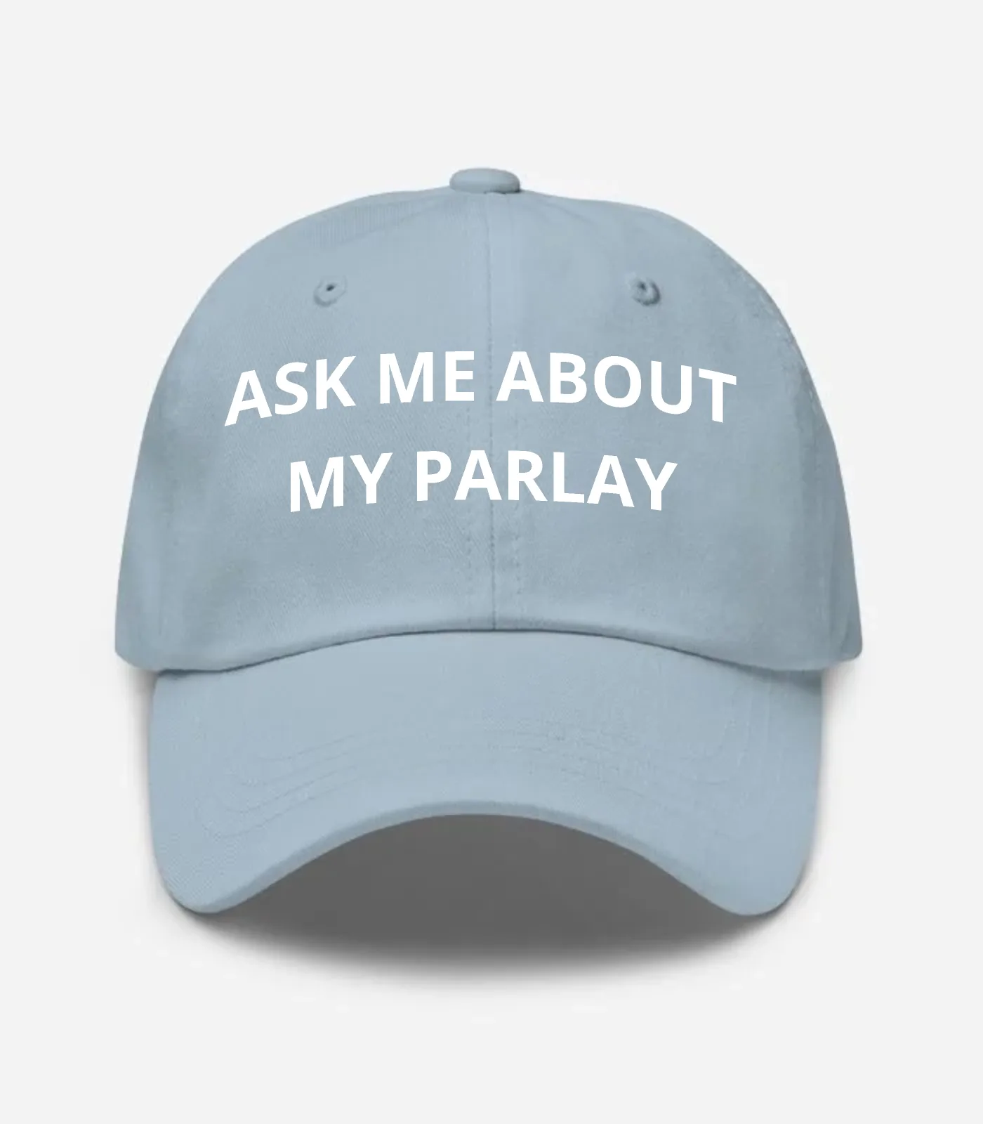 Ask Me About My Parlay Hat