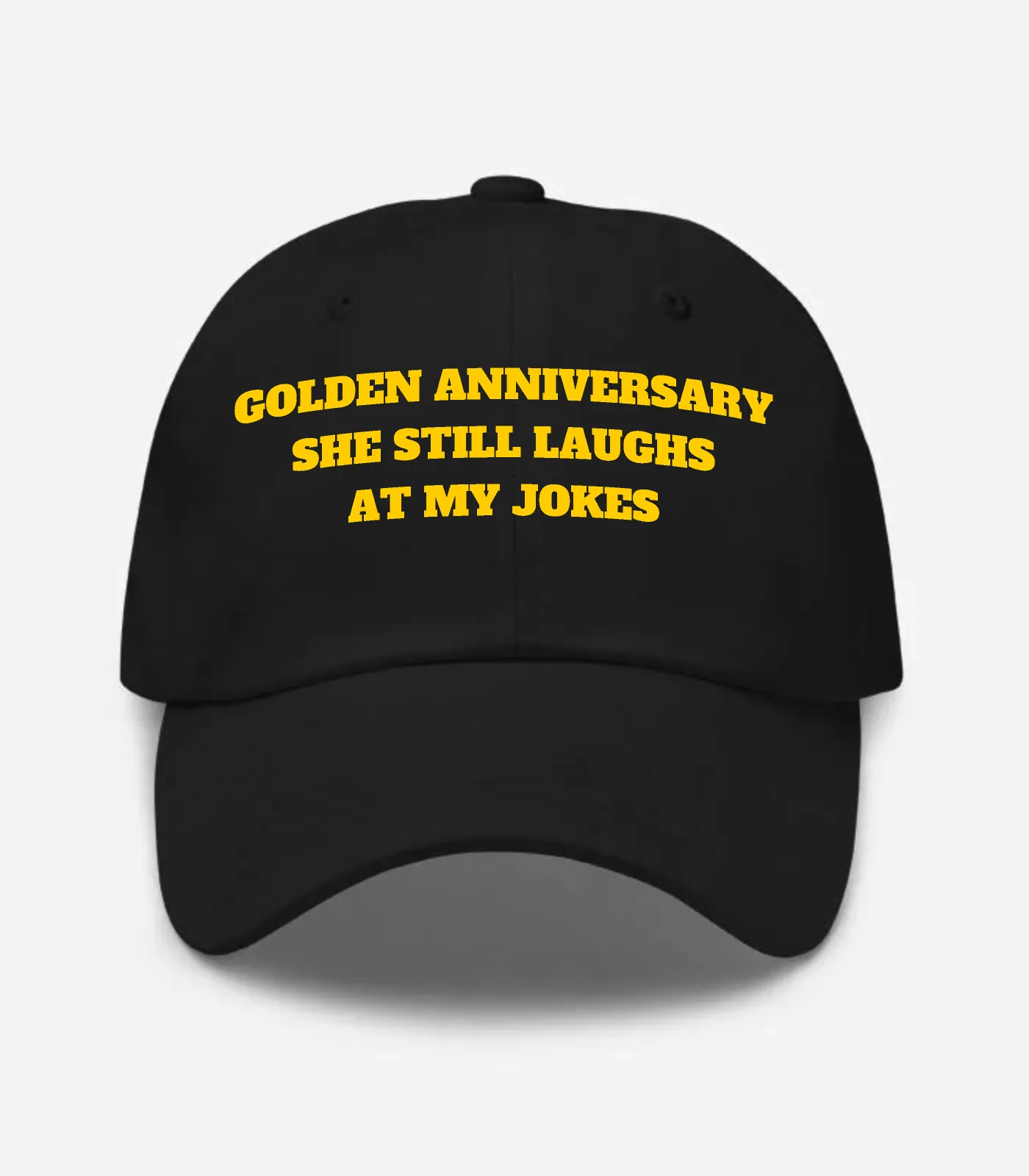 Golden Anniversary She Still Laughs At My Jokes Hat
