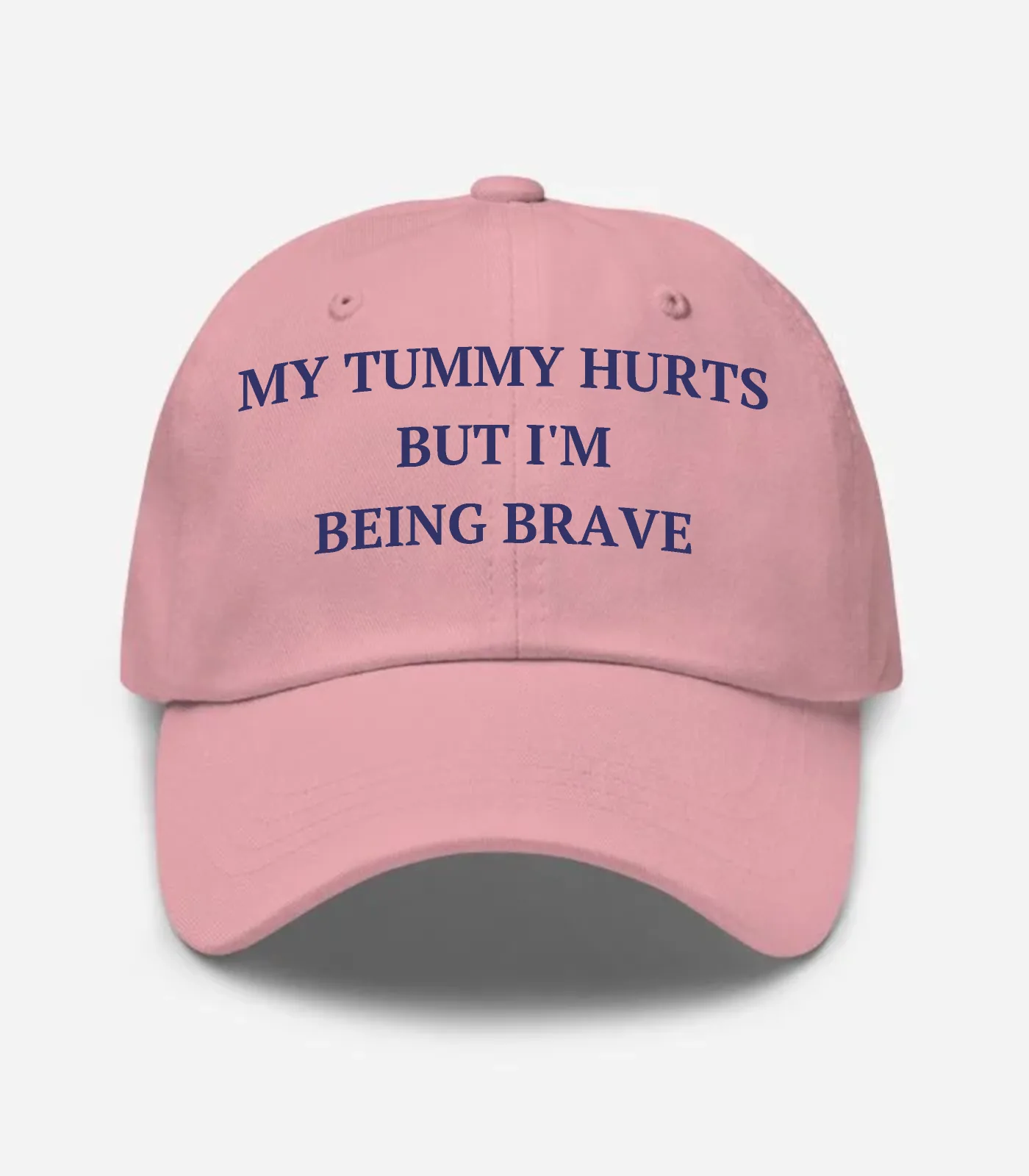 My Tummy Hurts But I'm Being Brave Hat - Pink