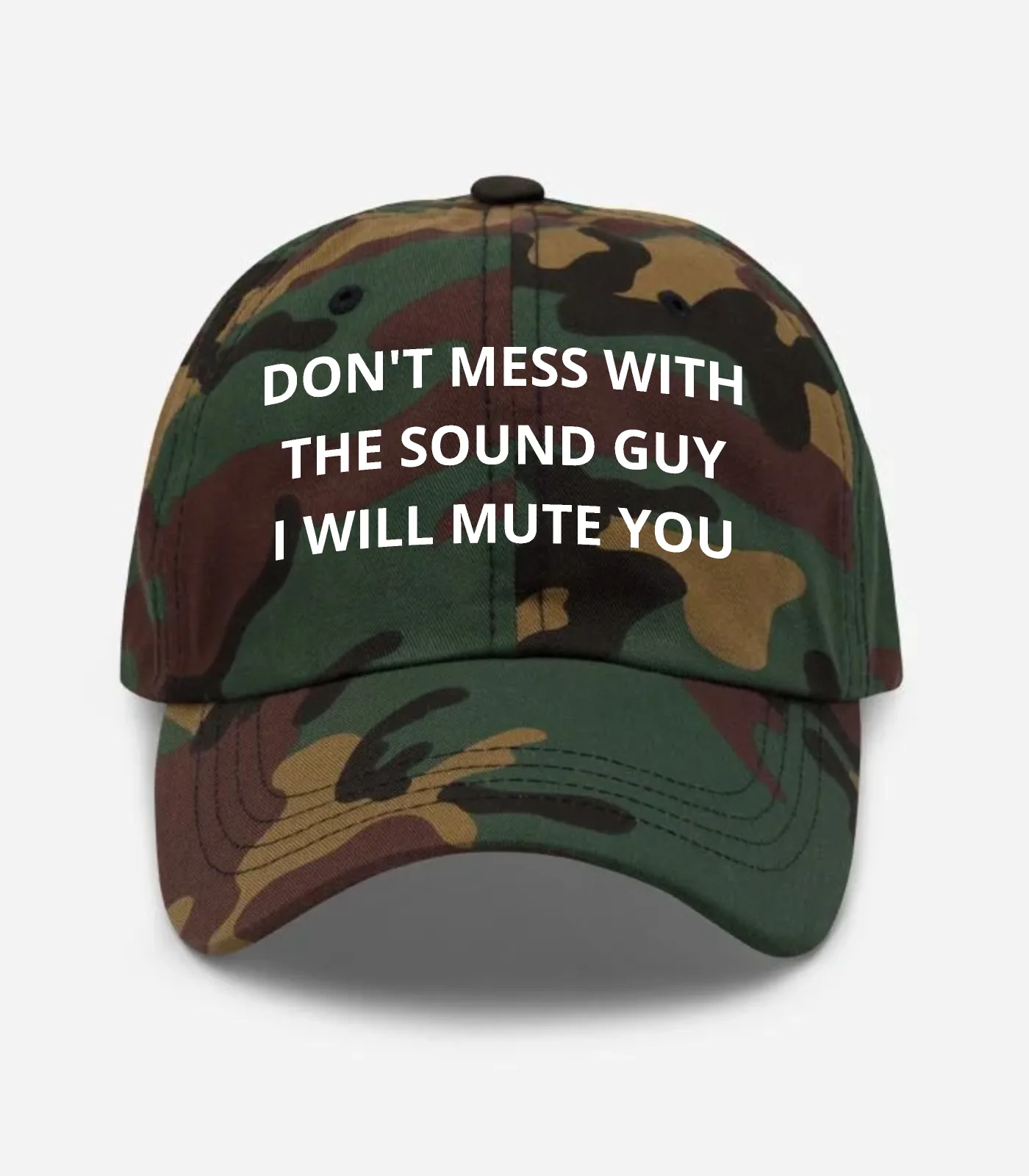 Don't Mess With The Sound Guy I Will Mute You Hat - Green Camo