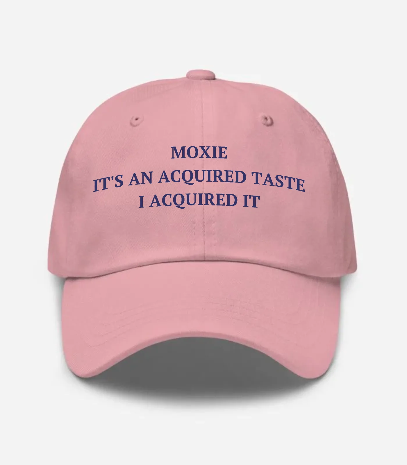 Moxie It's An Acquired Taste I Acquired It Hat