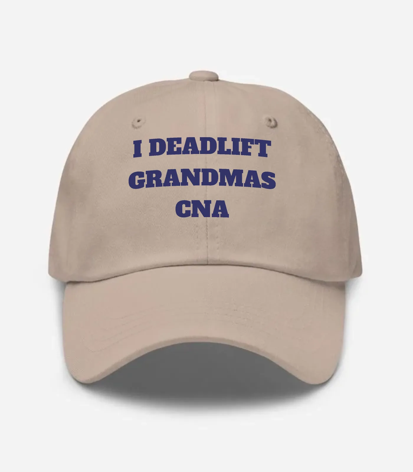 I Deadlift Grandmas Cna Hat - Stone