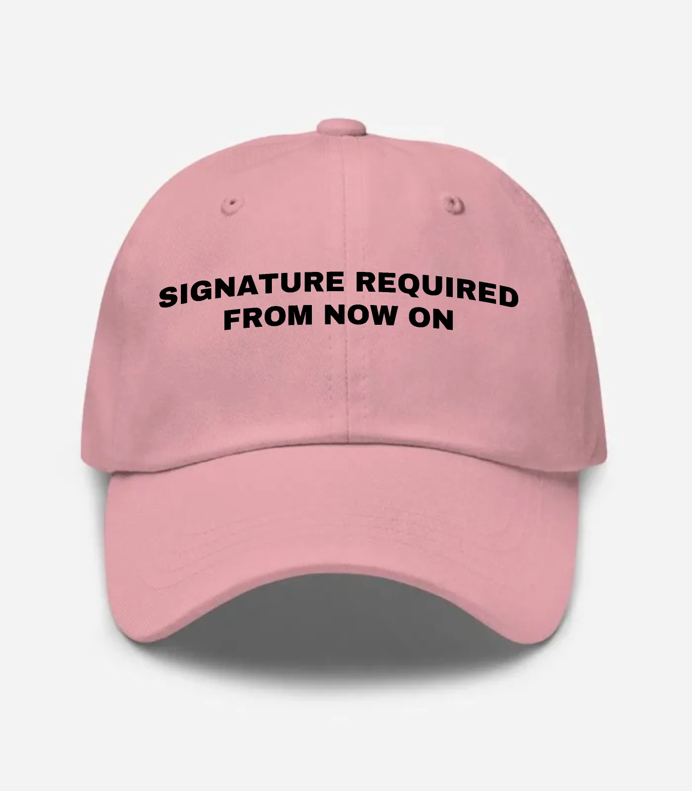 Signature Required From Now On Hat