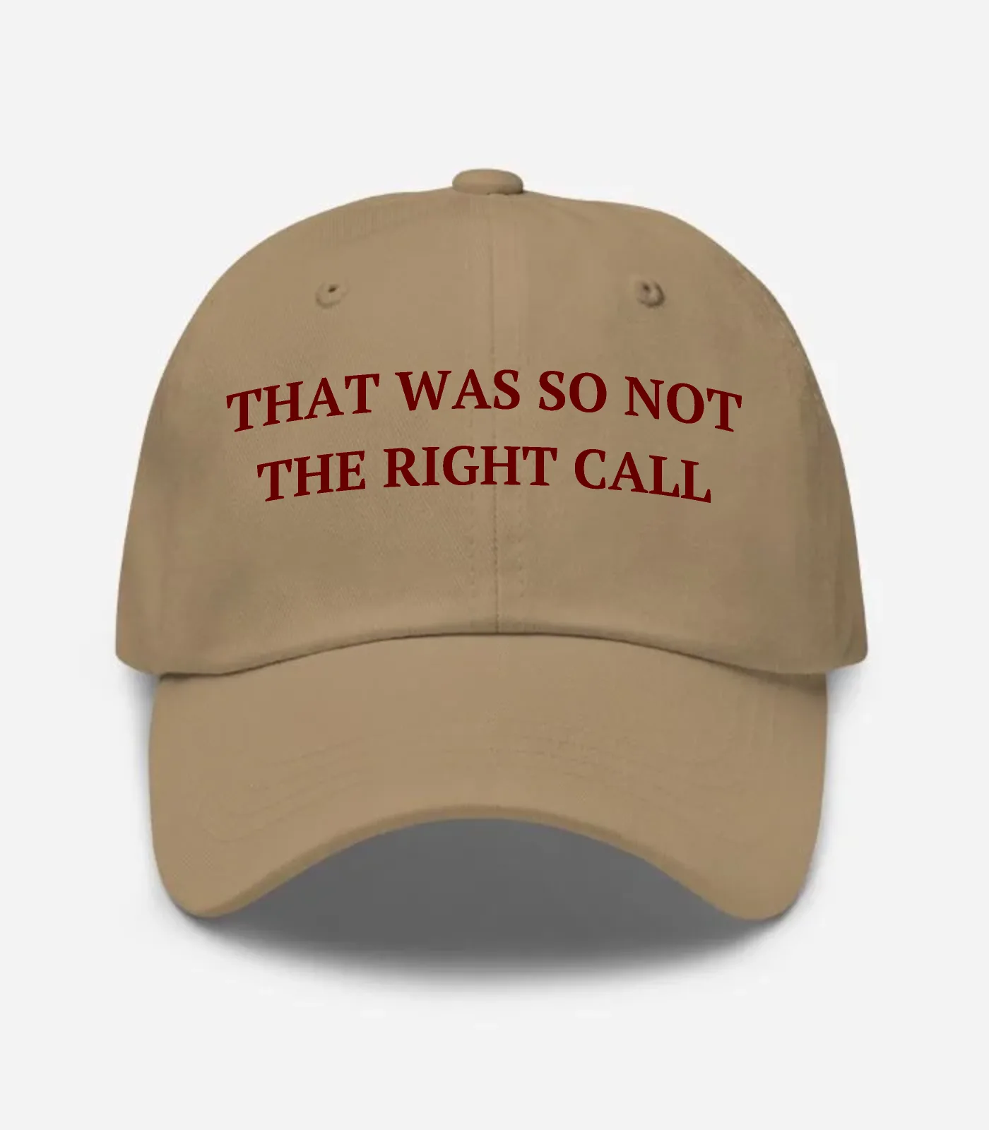 That Was So Not The Right Call Hat
