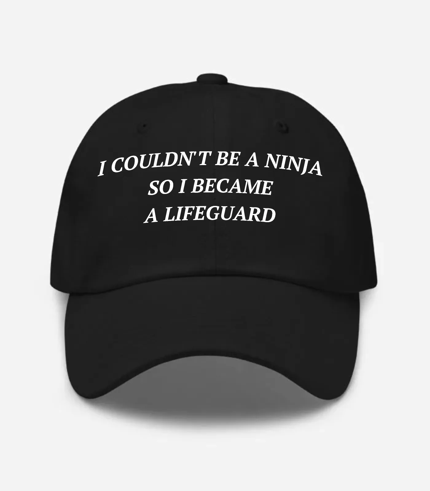 I Couldn't Be A Ninja So I Became A Lifeguard Hat - Black