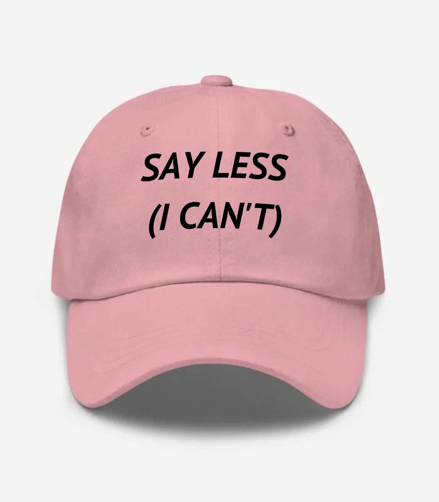 Say Less (I Can't) Hat - Pink