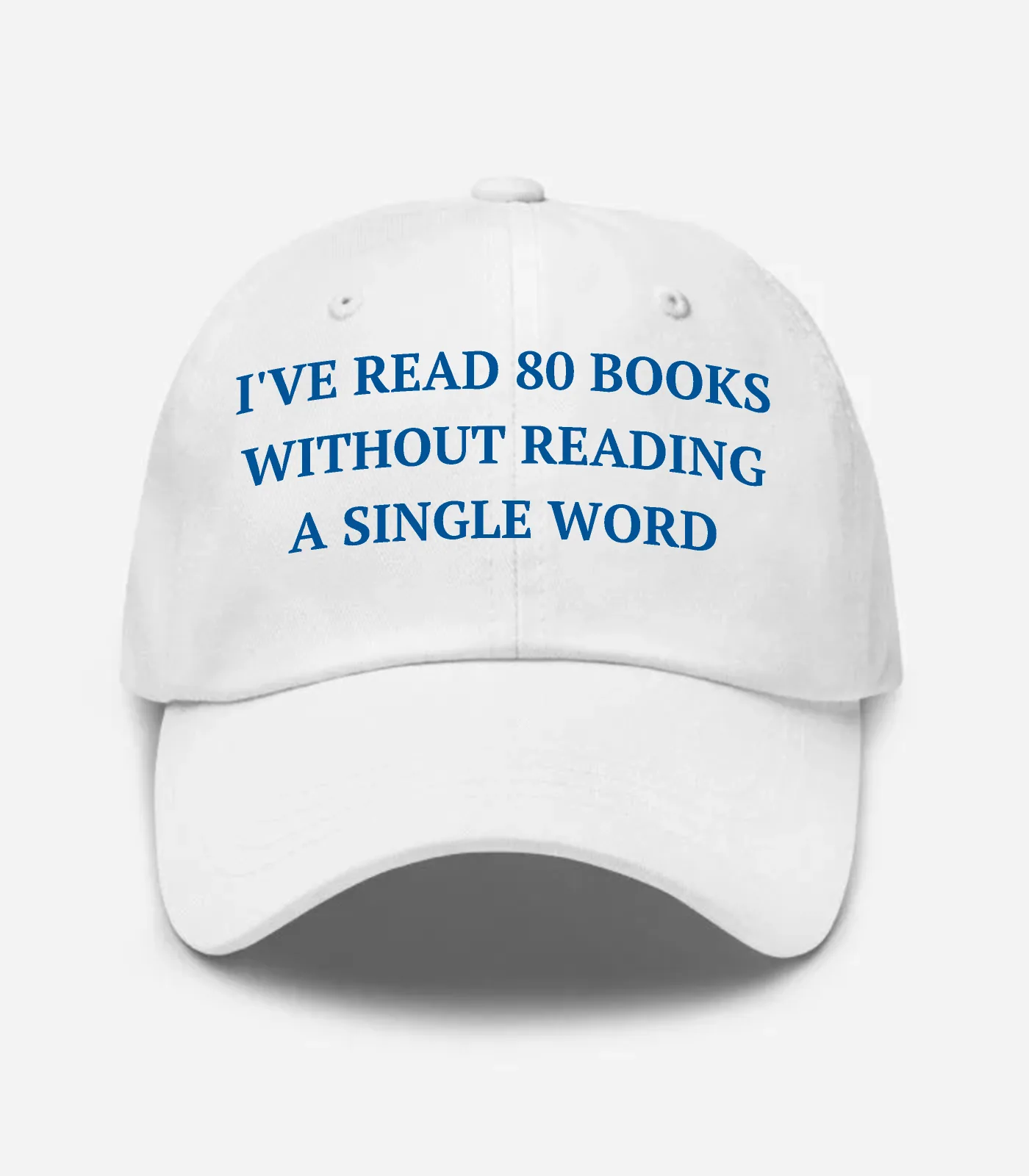 I've Read 80 Books Without Reading A Single Word Hat - White