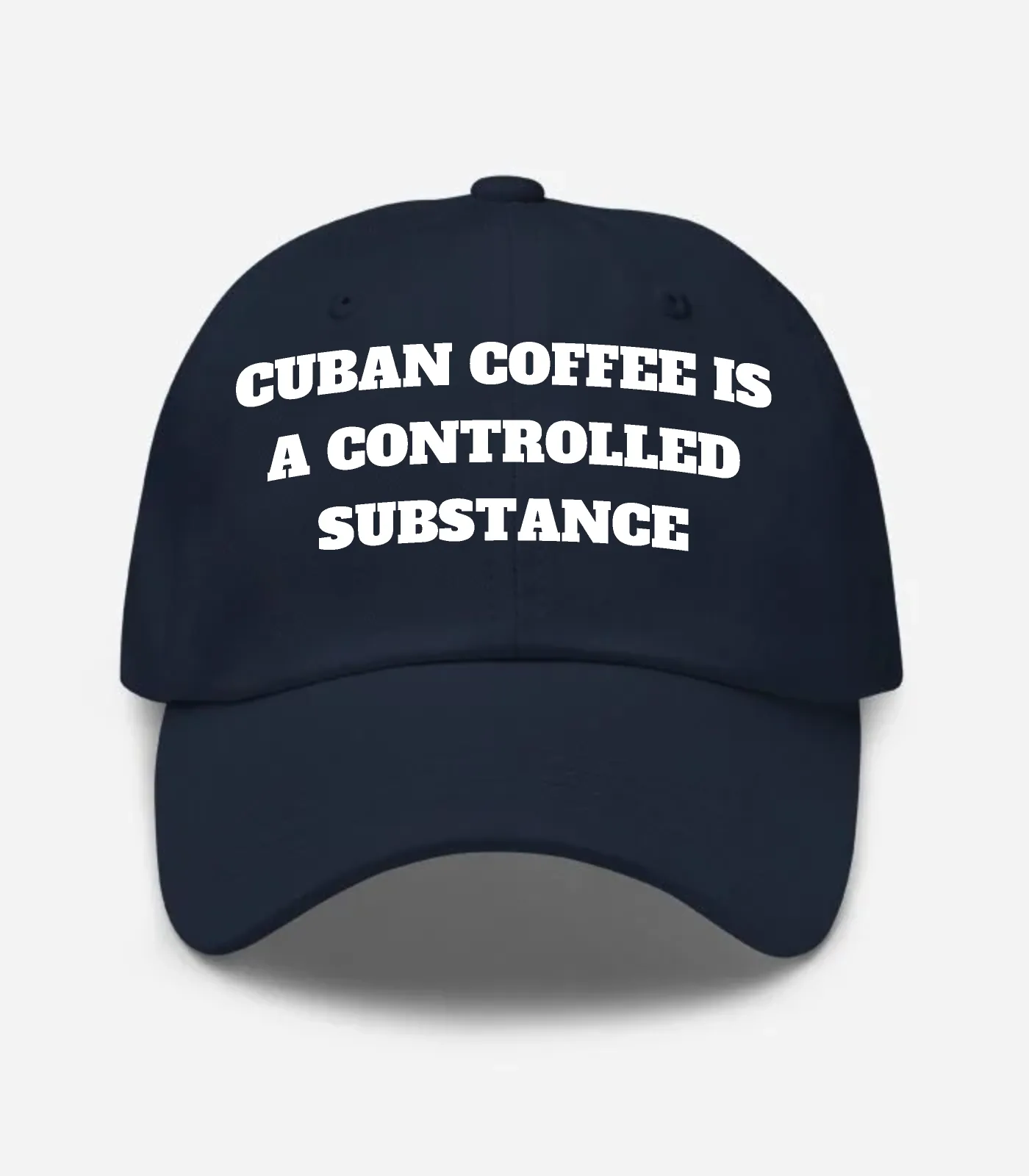 Cuban Coffee Is A Controlled Substance Hat