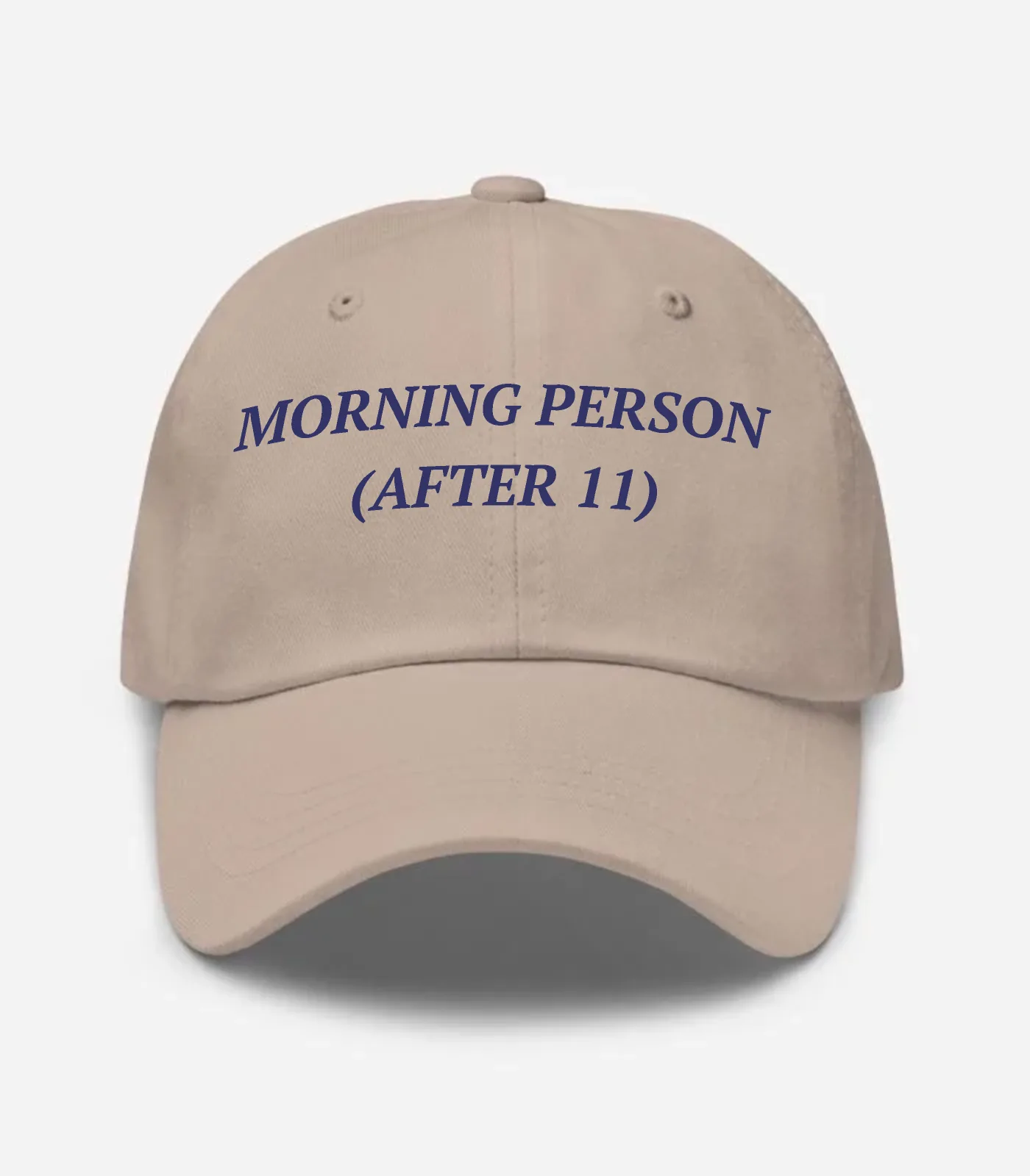 Morning Person (After 11) Hat - Stone