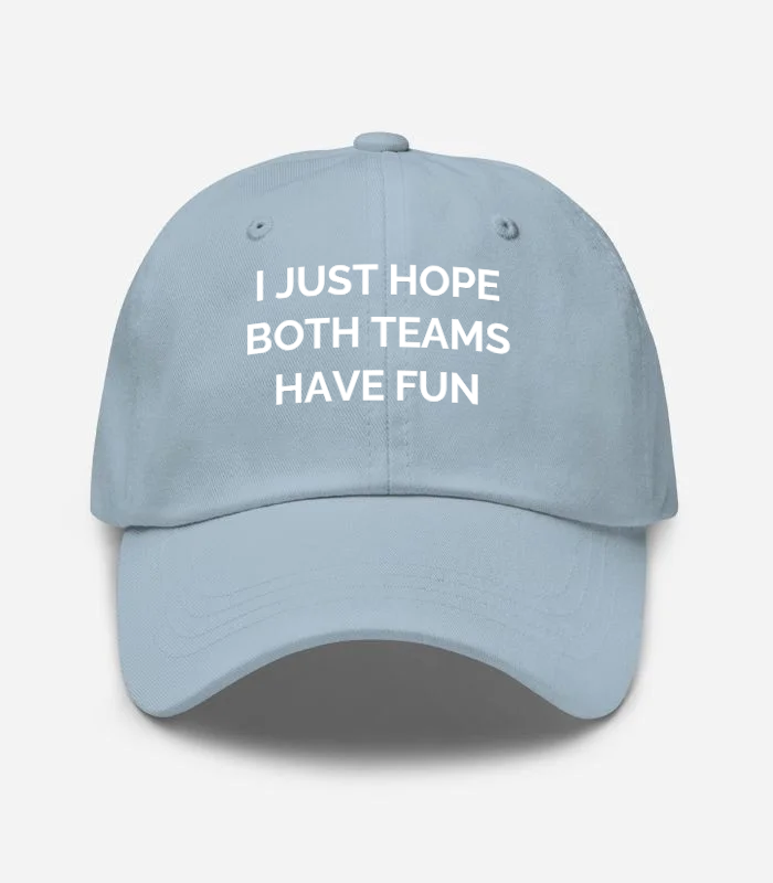 I Just Hope Both Teams Have... Hat