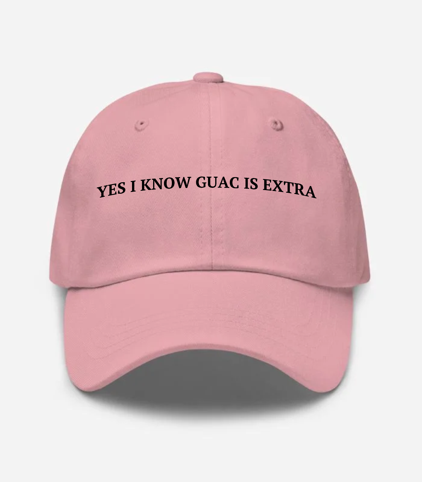 Yes I Know Guac Is Extra Hat