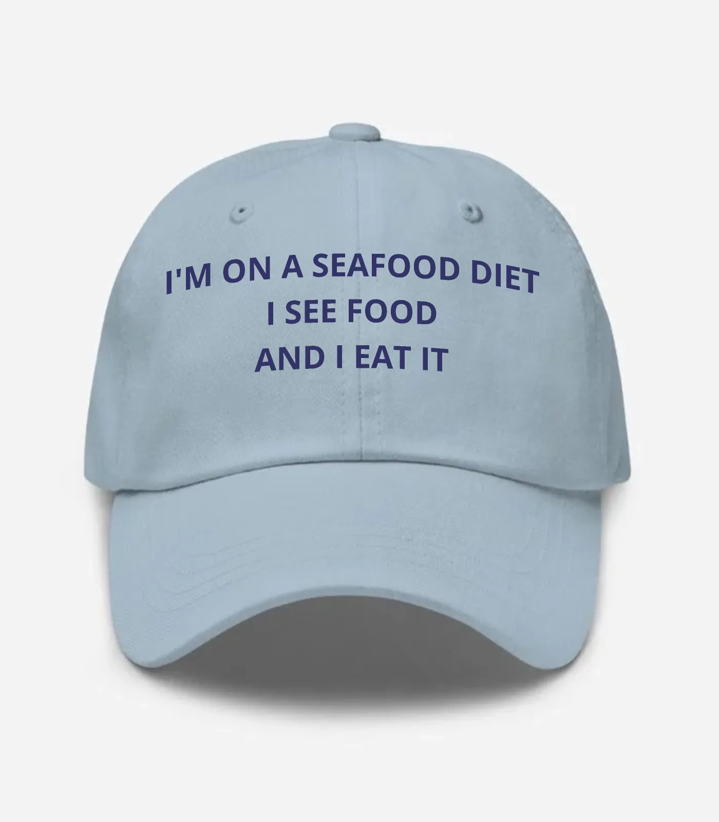 I'm On A Seafood Diet I See Food And I Eat It Hat - Light Blue