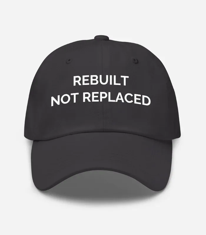 Rebuilt Not Replaced Hat - Dark Grey