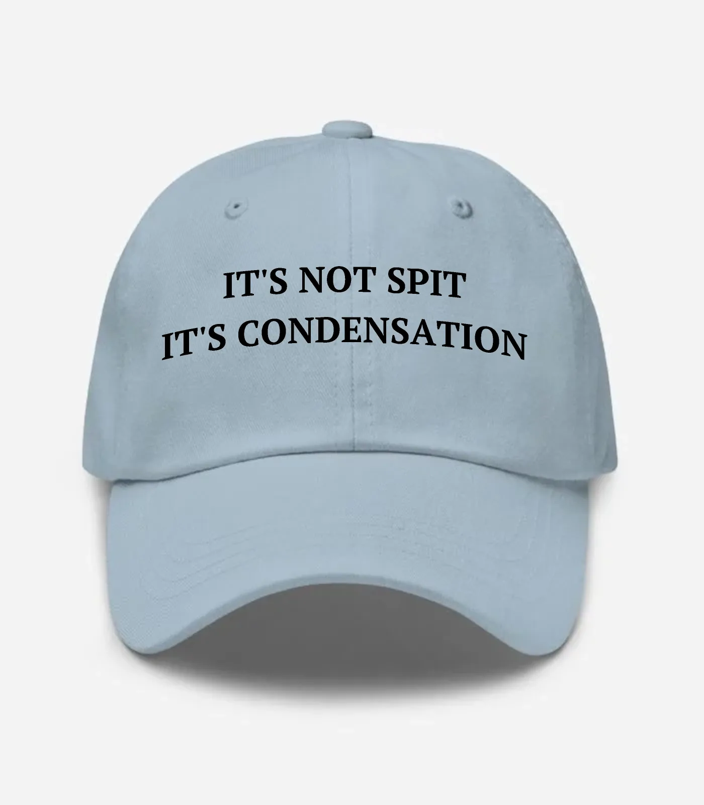 It's Not Spit It's Condensation Hat - Light Blue