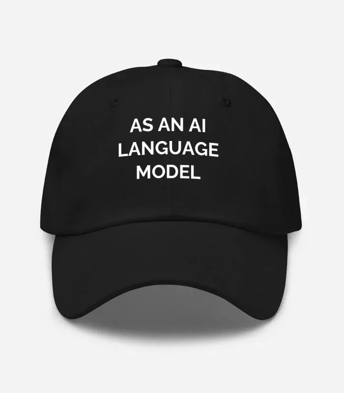 As An Ai Language Model Hat - Black