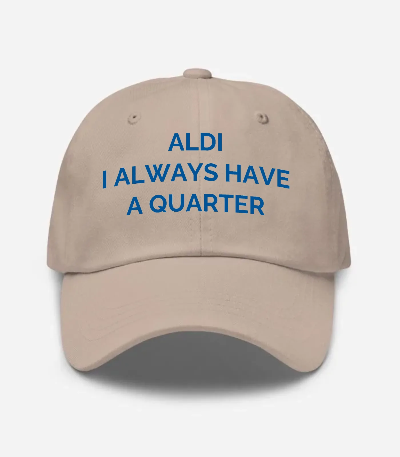 Aldi I Always Have A Quarter Hat