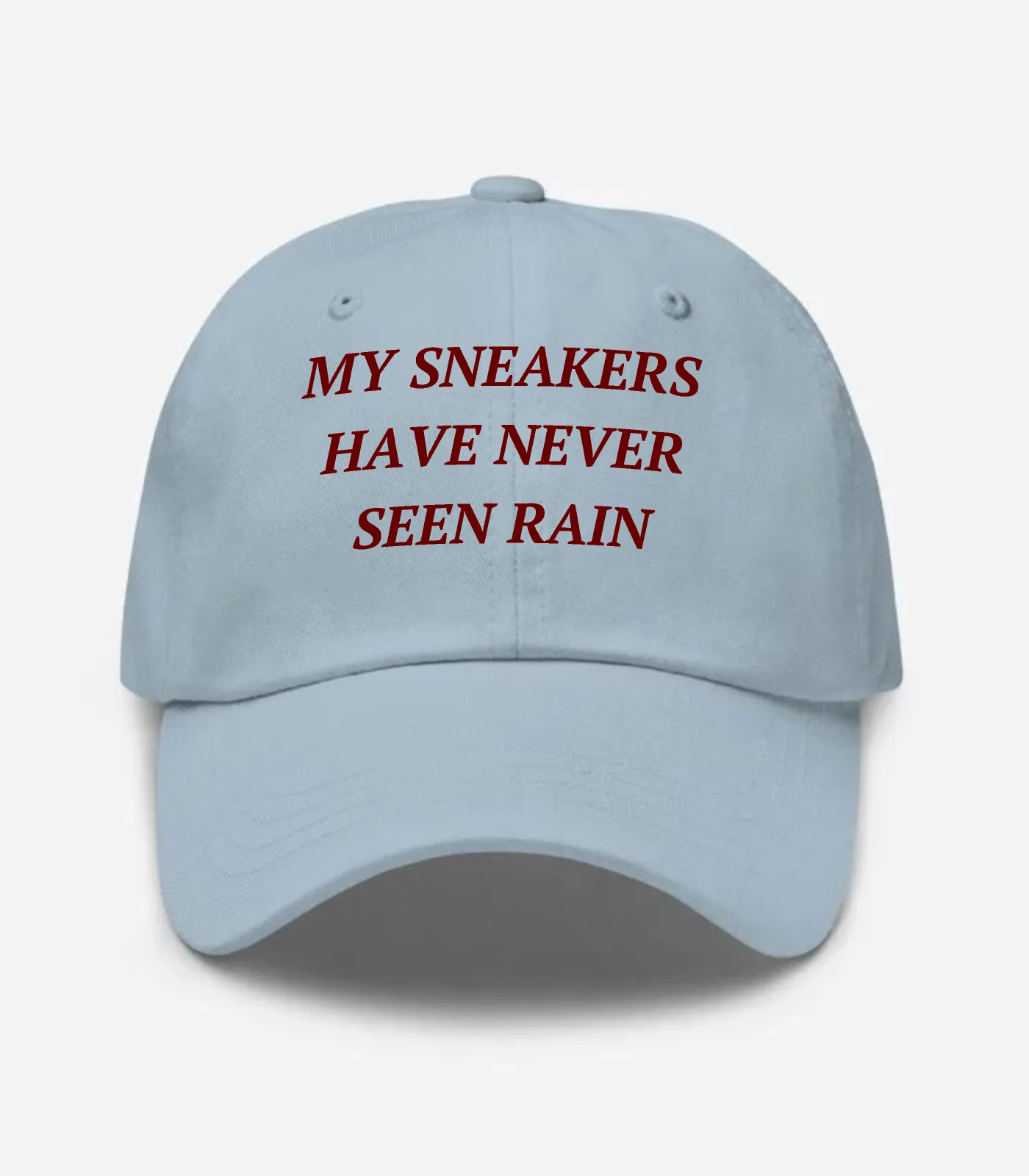My Sneakers Have Never Seen Rain Hat - Light Blue
