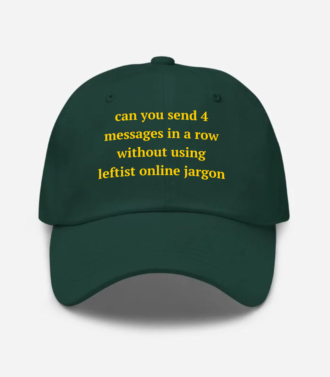 Can You Send 4 Messages In A Row Without Using Leftist Online Jargon Hat