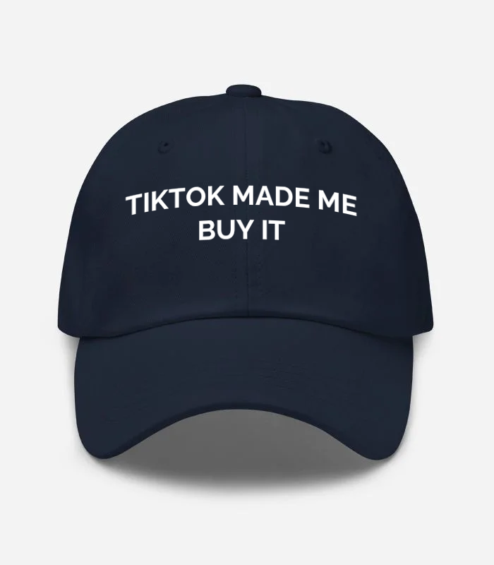 Tiktok Made Me Buy It Hat