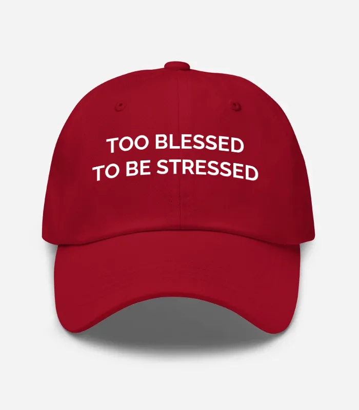 Too Blessed To Be Stressed Hat - Cranberry