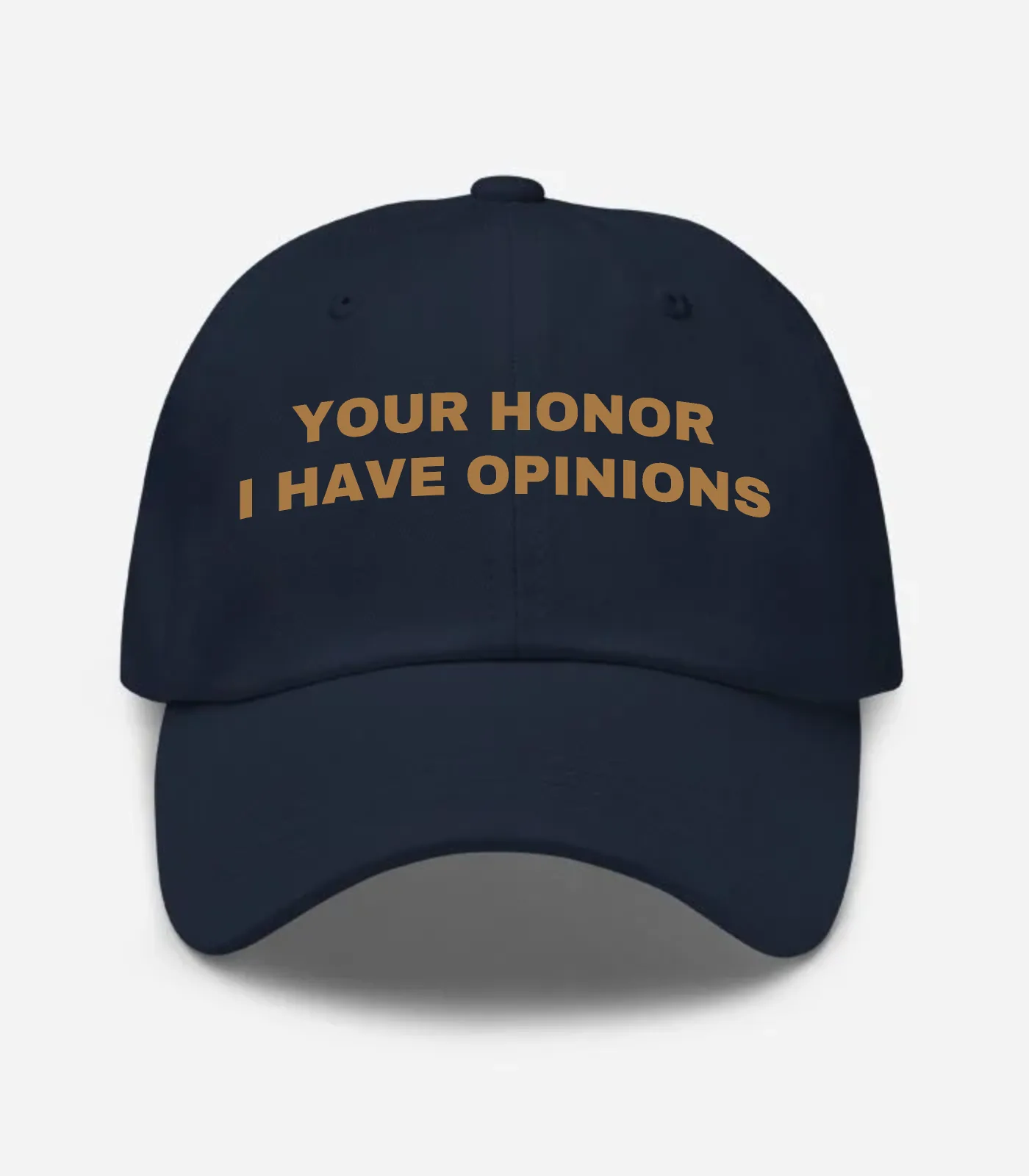 Your Honor I Have Opinions Hat - Navy