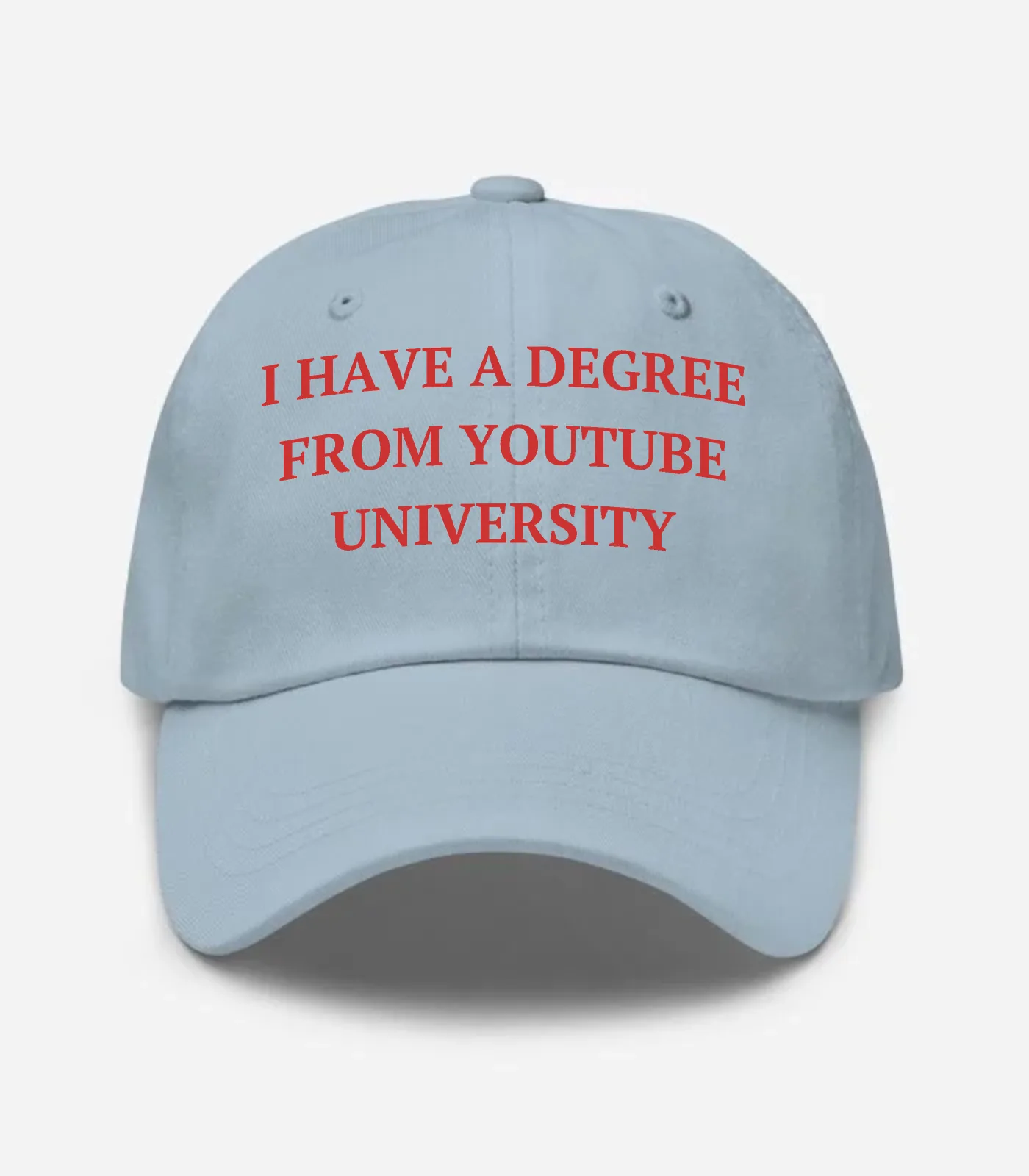 I Have A Degree From Youtube University Hat - Light Blue