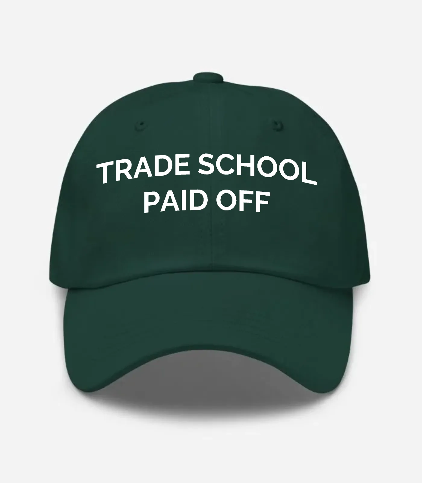 Trade School Paid Off Hat - Spruce