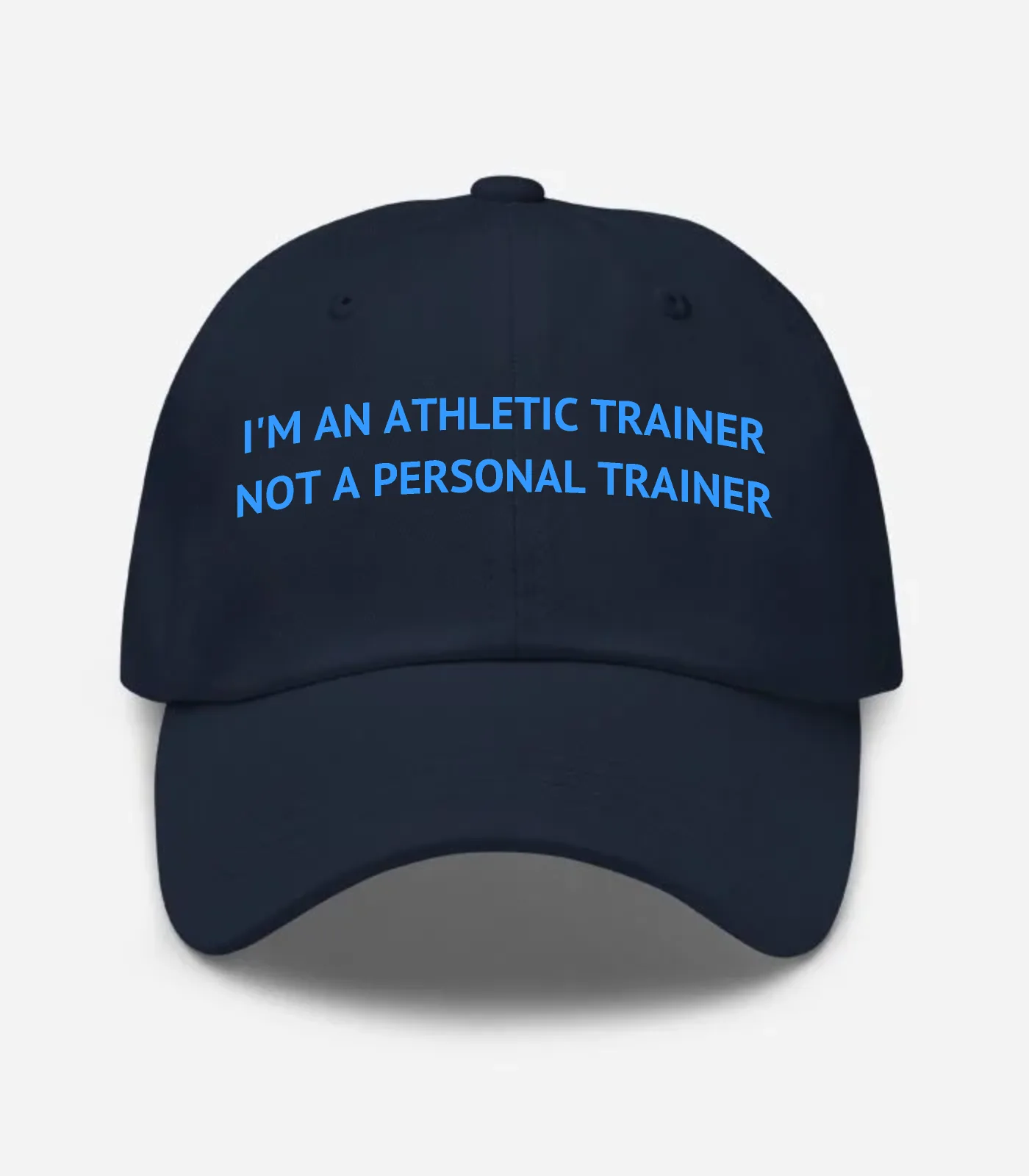 I'm An Athletic Trainer Not A Personal Trainer Hat - Navy