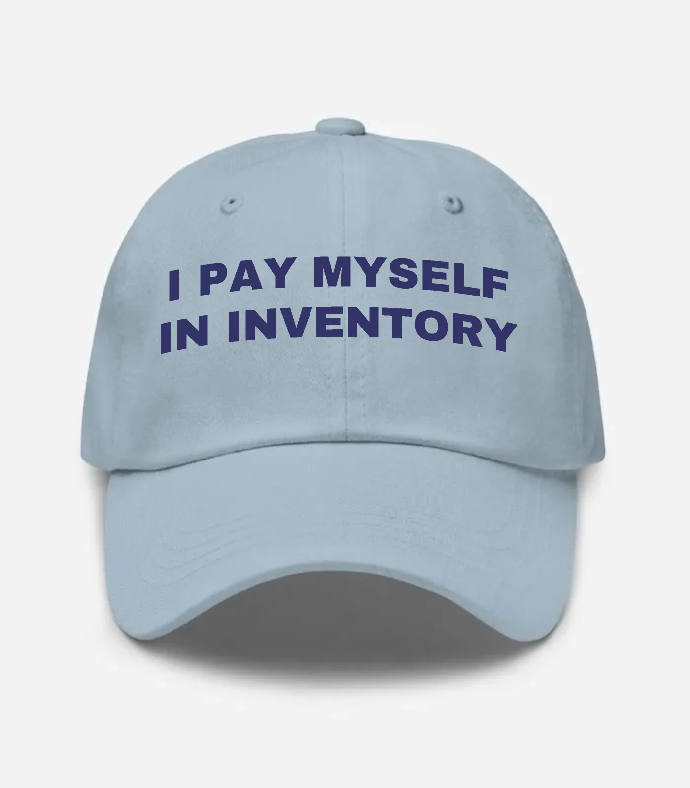 I Pay Myself In Inventory Hat