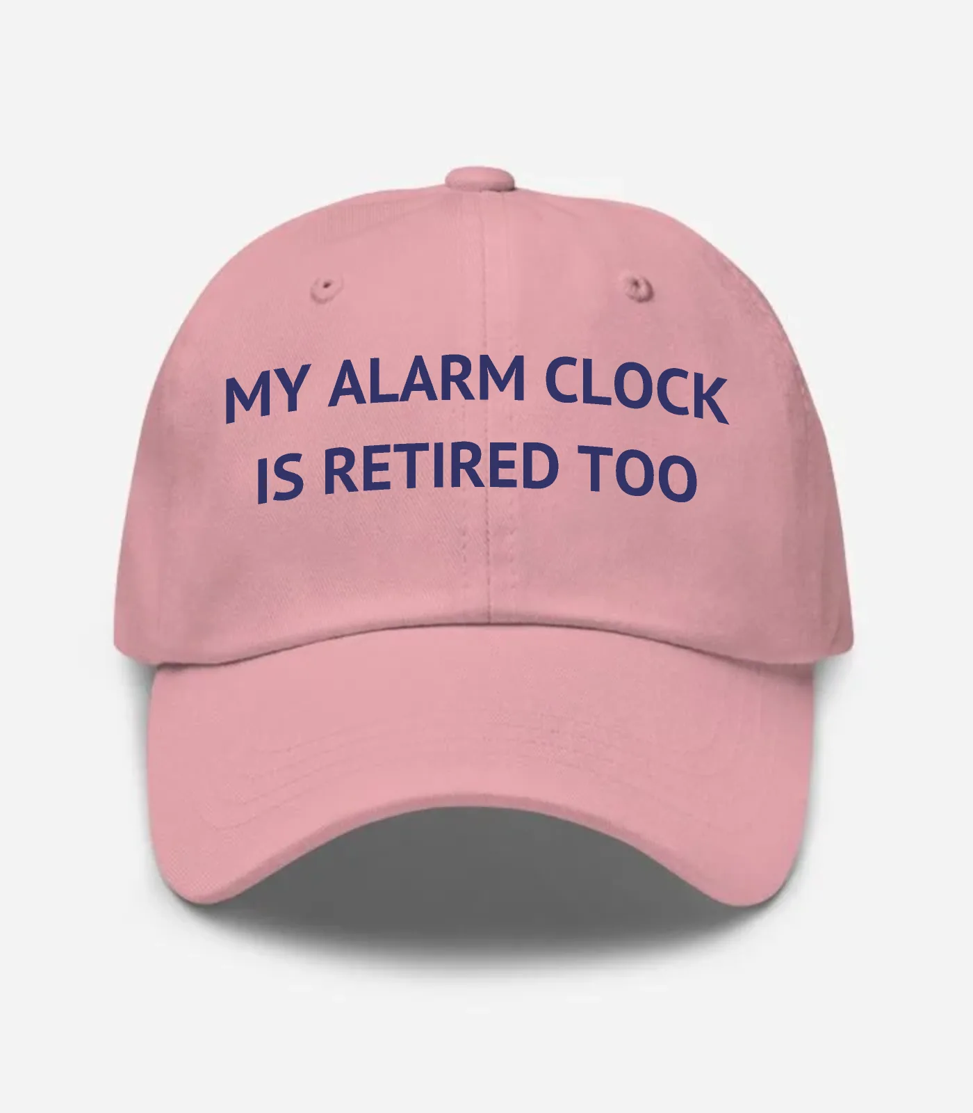 My Alarm Clock Is Retired Too Hat - Pink