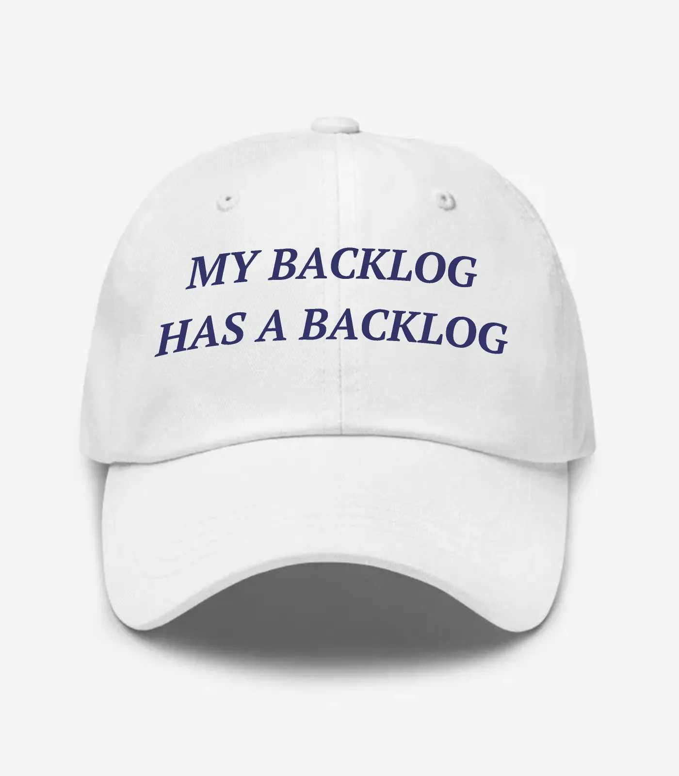 My Backlog Has A Backlog Hat - White