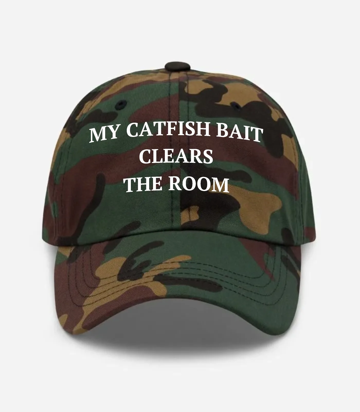 My Catfish Bait Clears The Room Hat - Green Camo