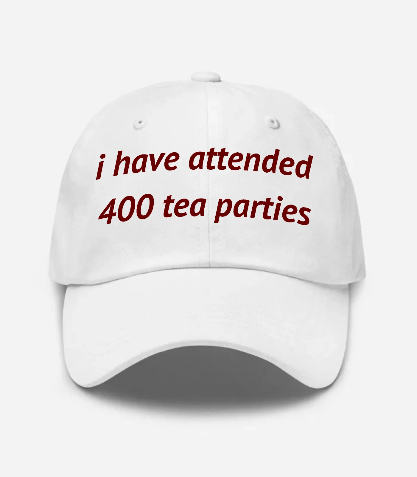 I Have Attended 400 Tea Parties Hat