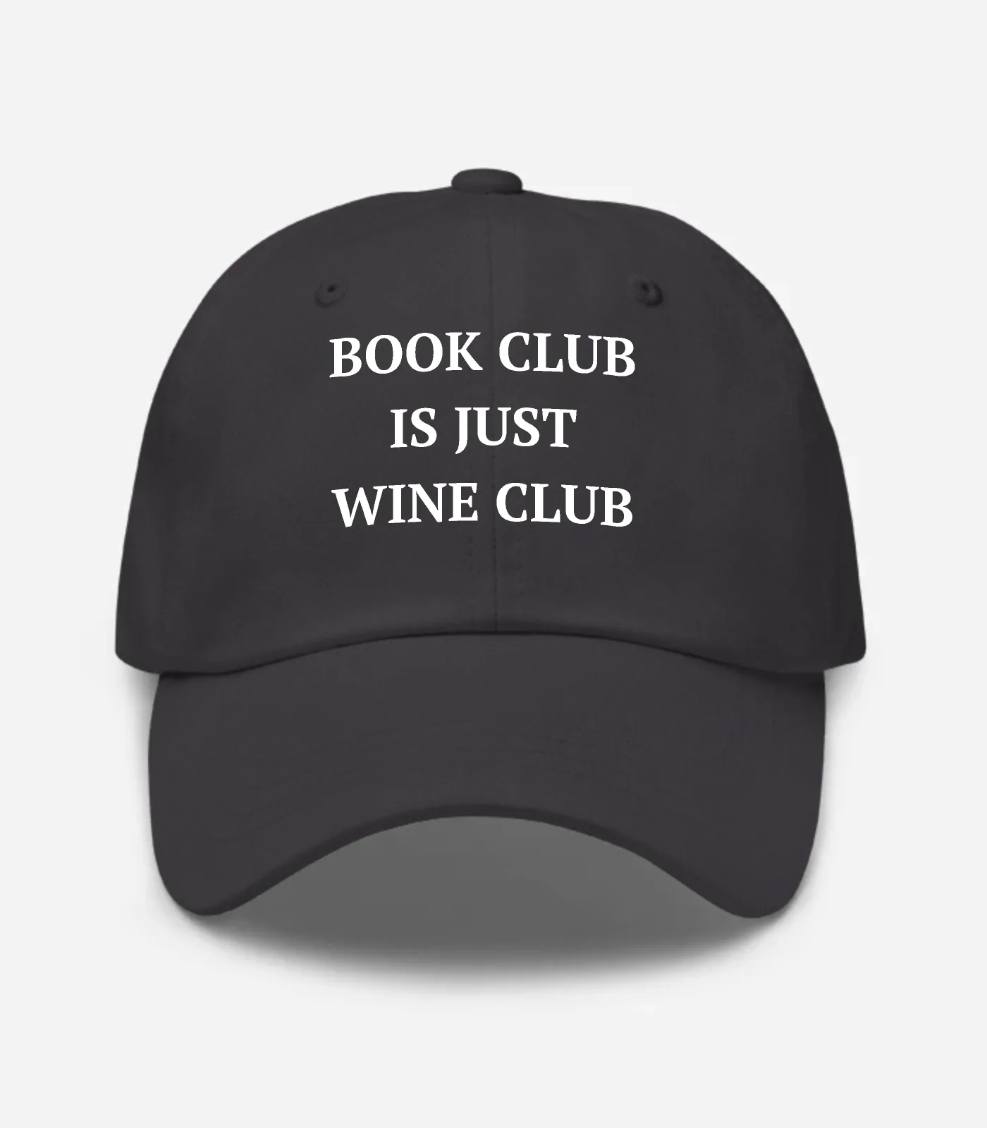 Book Club Is Just Wine Club Hat - Dark Grey