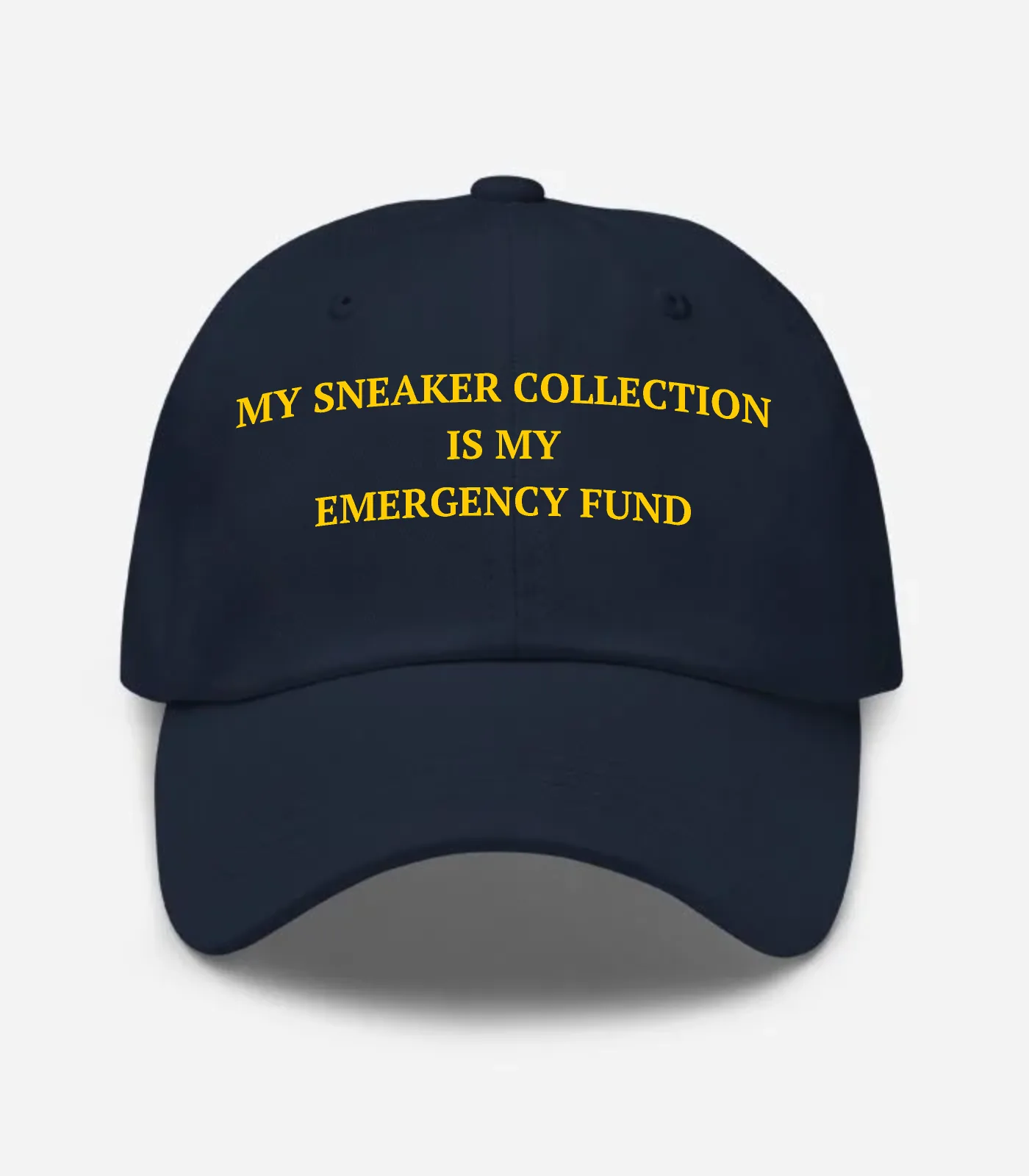 My Sneaker Collection Is My Emergency Fund Hat - Navy