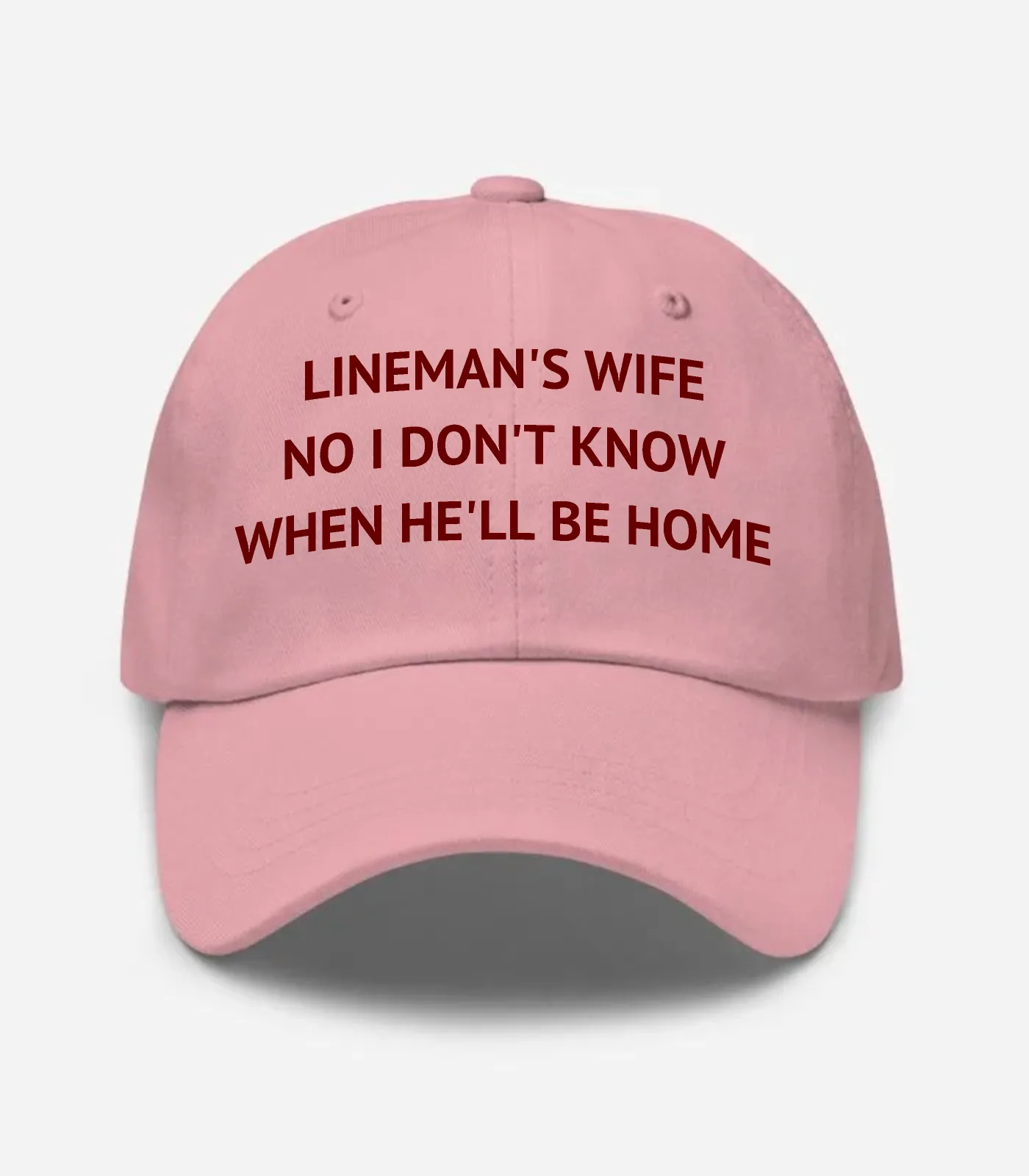 Lineman's Wife No I Don't Know When He'll Be Home Hat