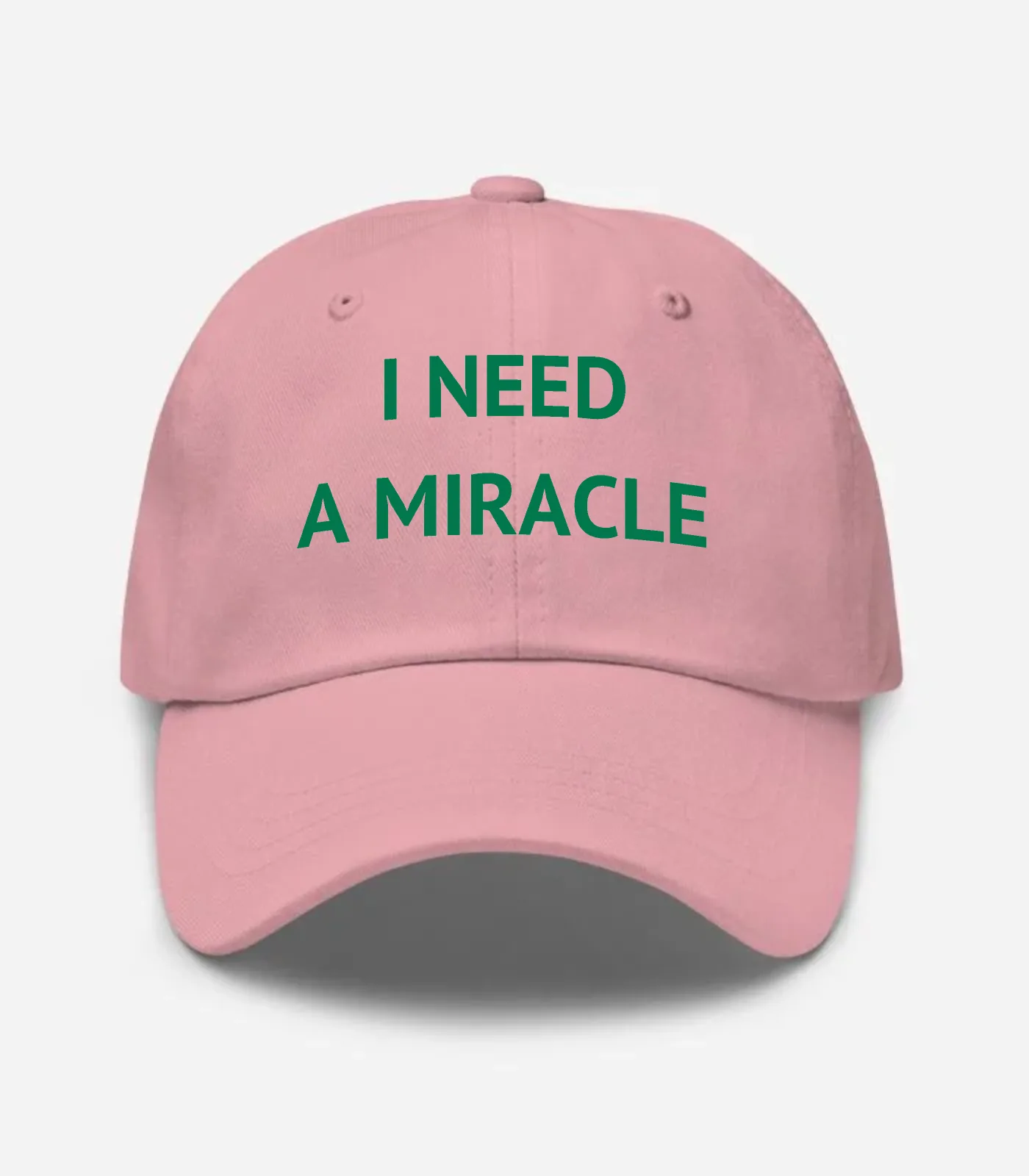 I Need A Miracle Hat - Pink