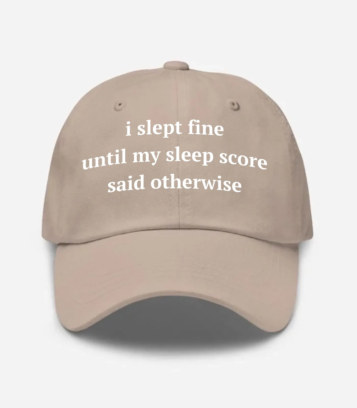 I Slept Fine Until My Sleep... Hat - Stone