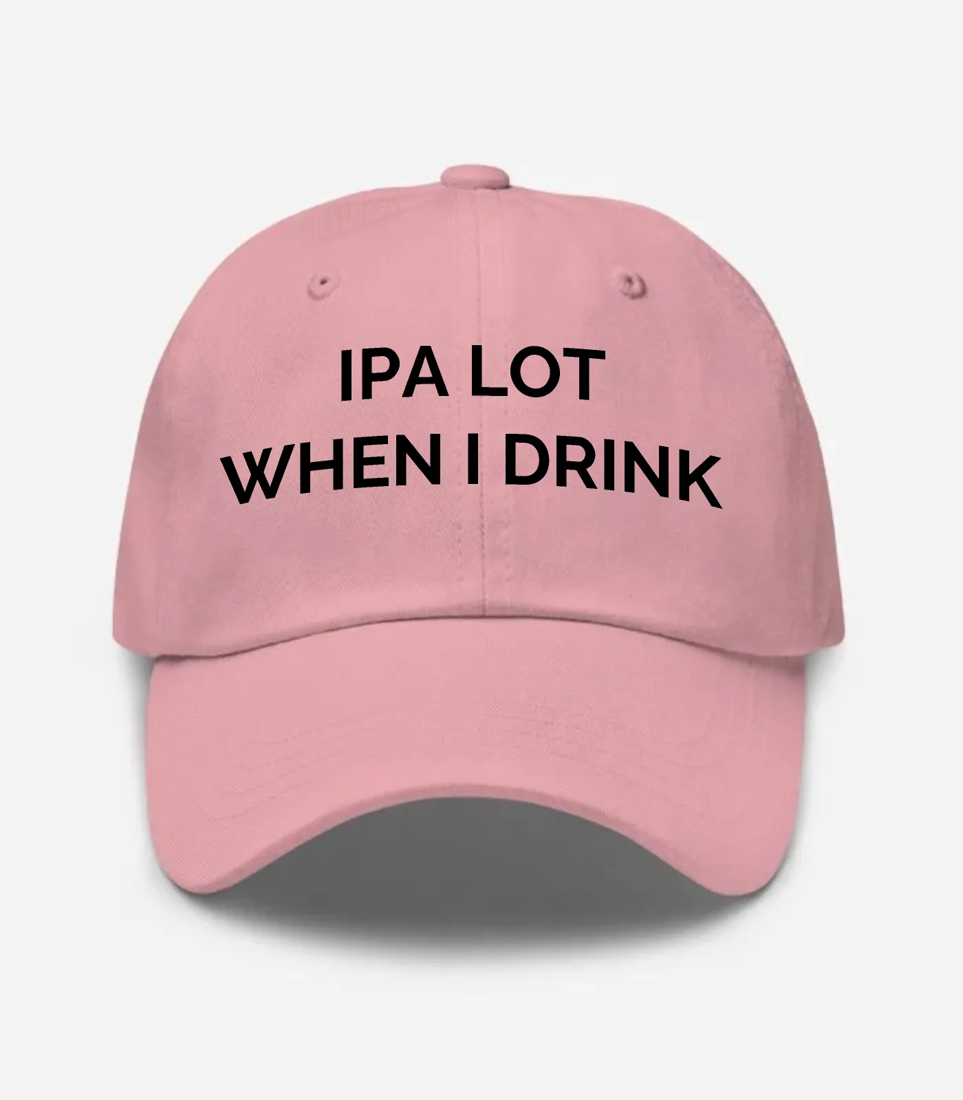 IPA Lot When I Drink Hat