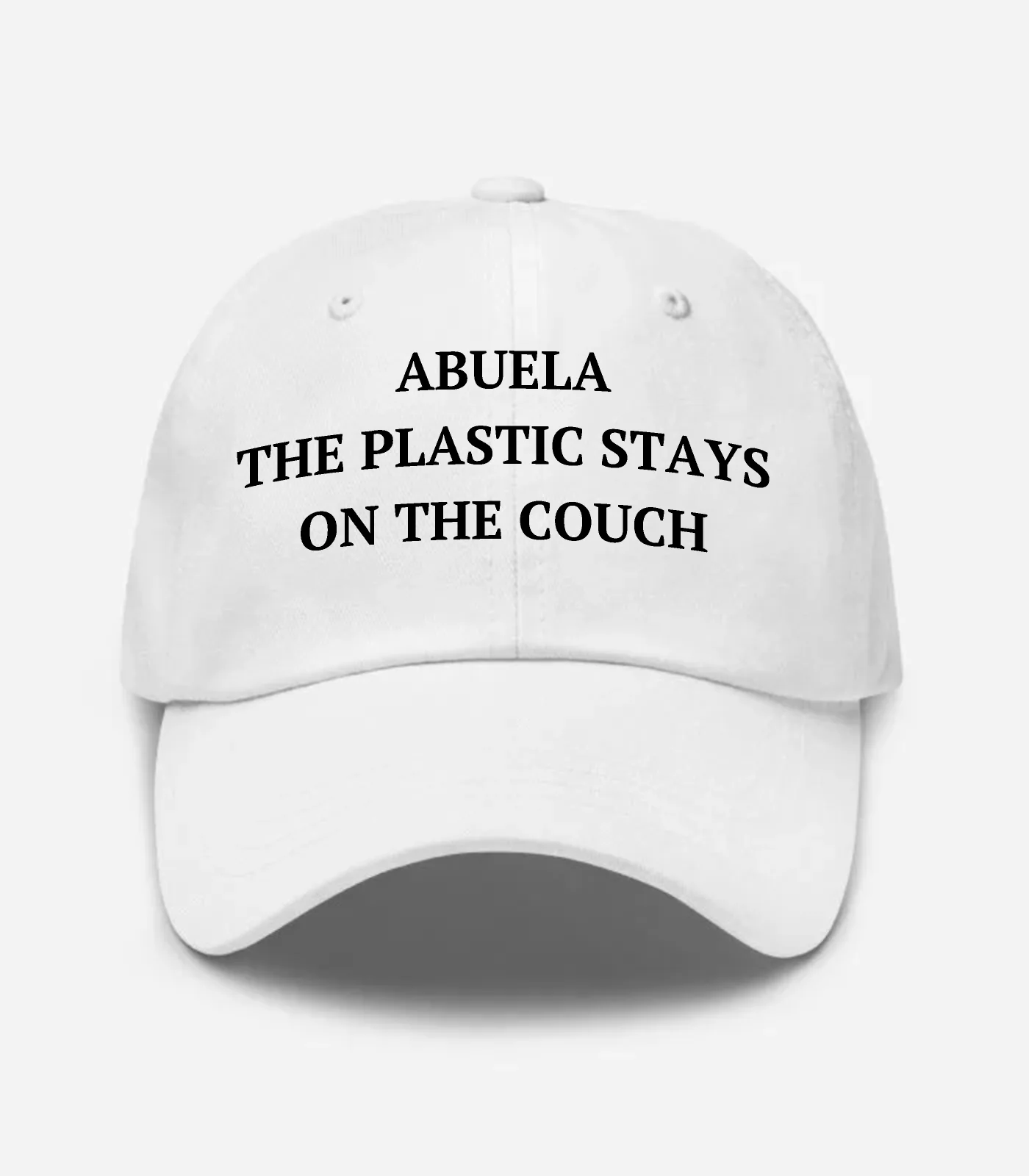 Abuela The Plastic Stays On The Couch Hat