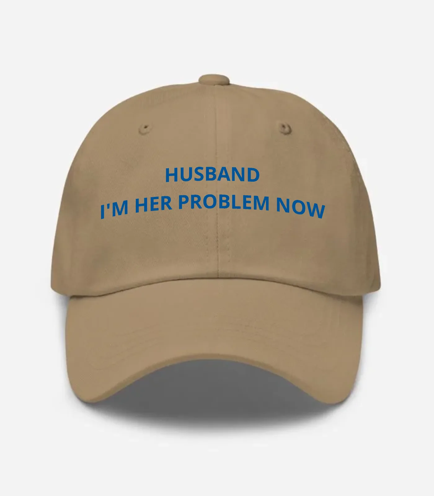 Husband I'm Her Problem Now Hat