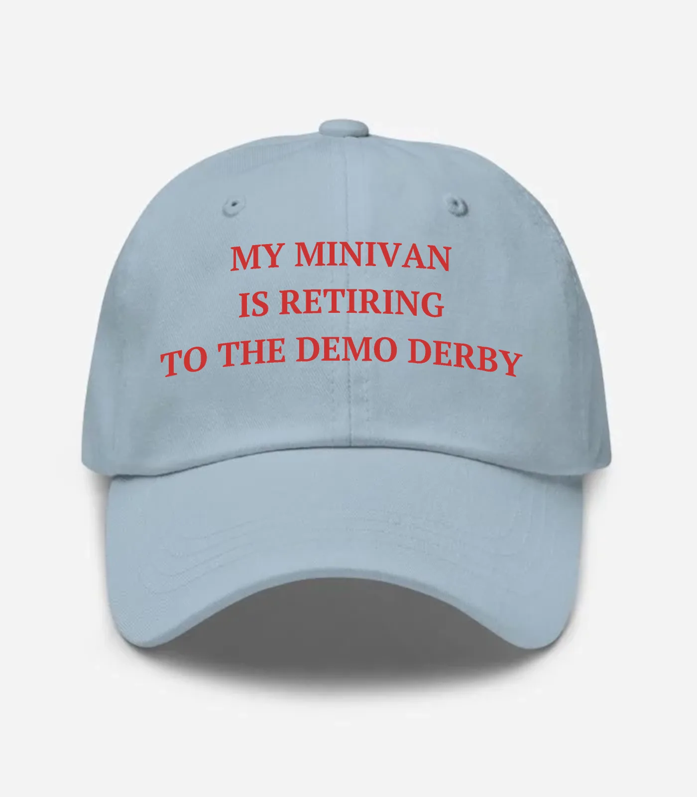 My Minivan Is Retiring To The Demo Derby Hat - Light Blue