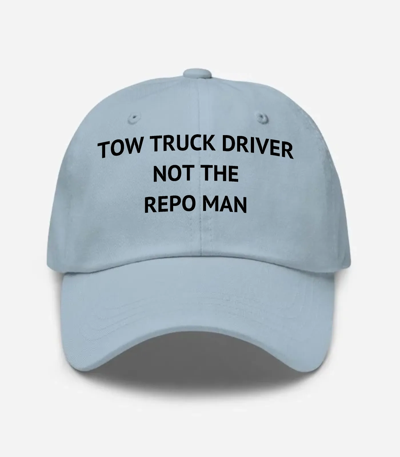Tow Truck Driver Not The Repo Man Hat - Light Blue