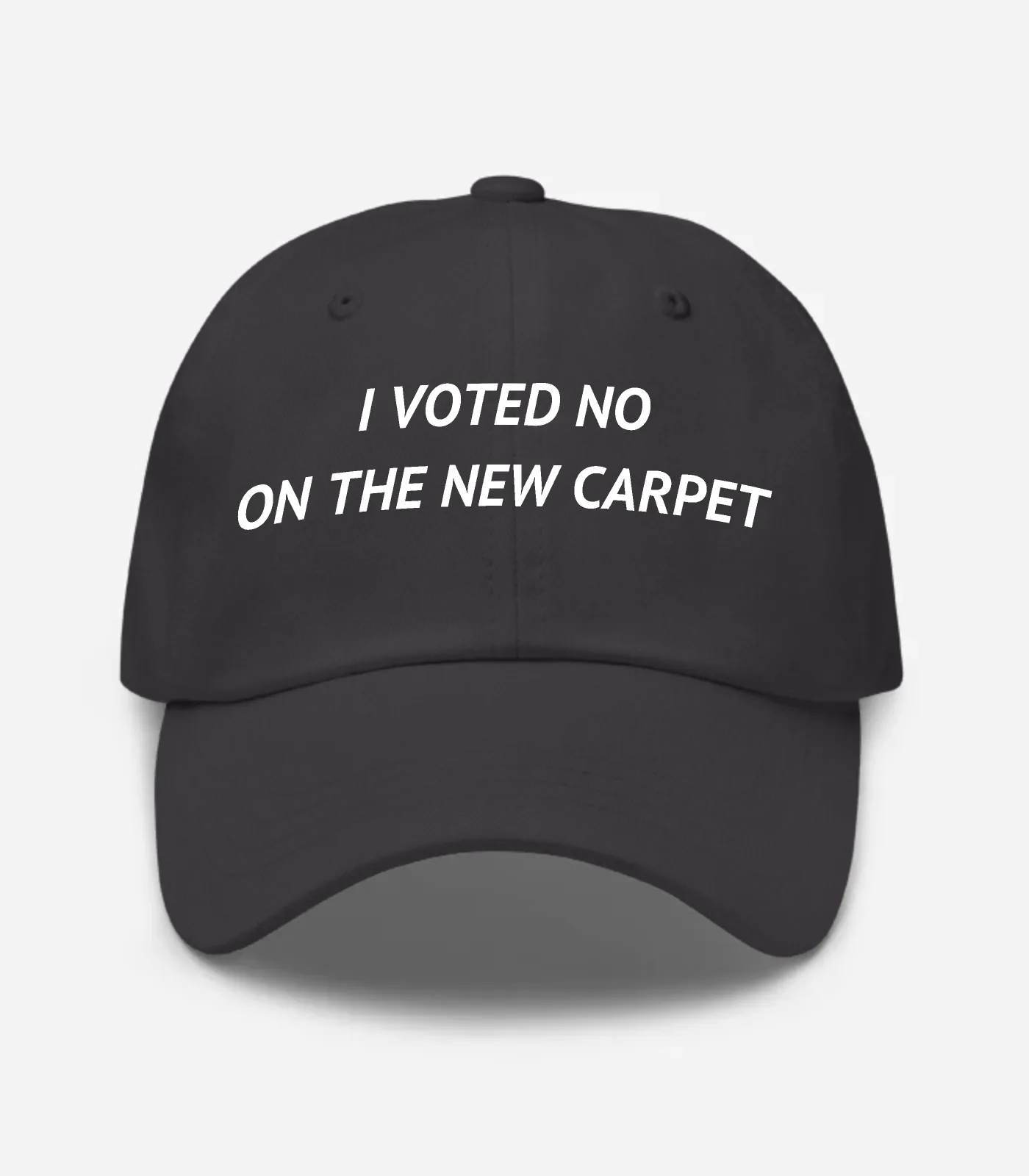 I Voted No On The New Carpet Hat - Dark Grey