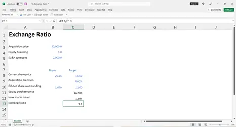 Screenshot of an Excel workbook titled 'Exchange Ratio, ' displaying acquisition-related data such as acquisition price, synergies, share prices, outstanding shares, newly issued shares, and a calculated exchange ratio (1.1) based on the formula =C12/C10.