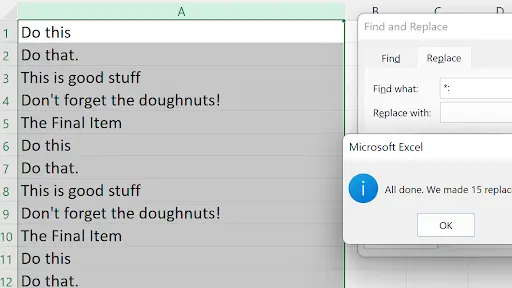Screenshot of an Excel worksheet highlighting multiple rows of text entries (e.g., 'Do this, ' 'This is good stuff, ' 'Don't forget the doughnuts') while the 'Find and Replace' dialog box is open, showing a confirmation message indicating 15 replacements were made.