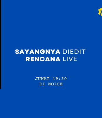 Sayangnya Diedit Rencana Live